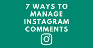 7-Ways-to-Manage-Instagram-Comments.png