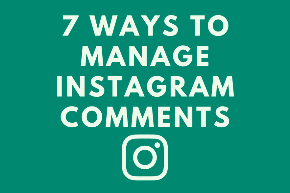 7-Ways-to-Manage-Instagram-Comments.png