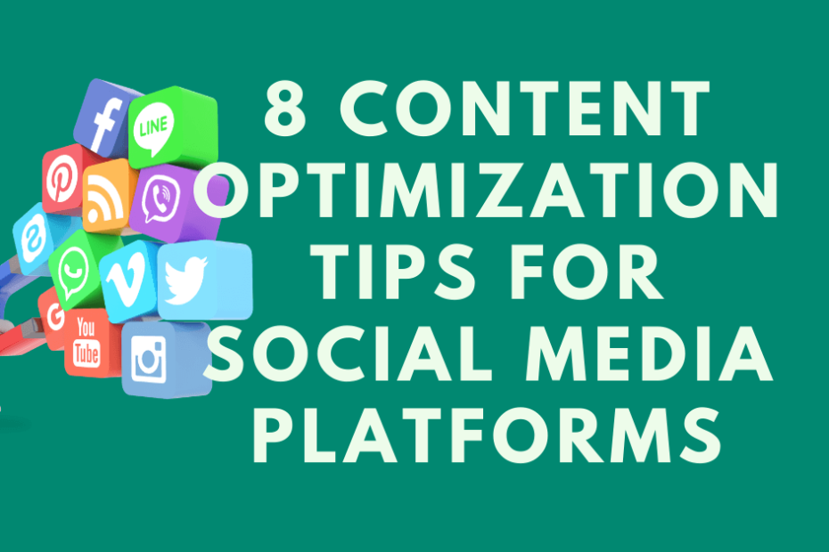 8-Content-Optimization-Tips-For-Social-Media-Platforms.png