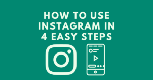 How-to-Use-Instagram-in-4-Easy-Steps.png