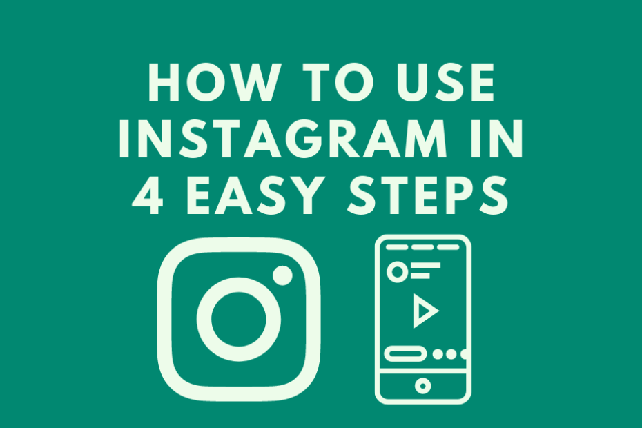 How-to-Use-Instagram-in-4-Easy-Steps.png