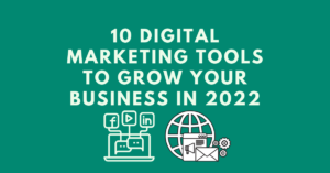 10-Digital-Marketing-Tools-to-Grow-Your-Business-in-2022.png