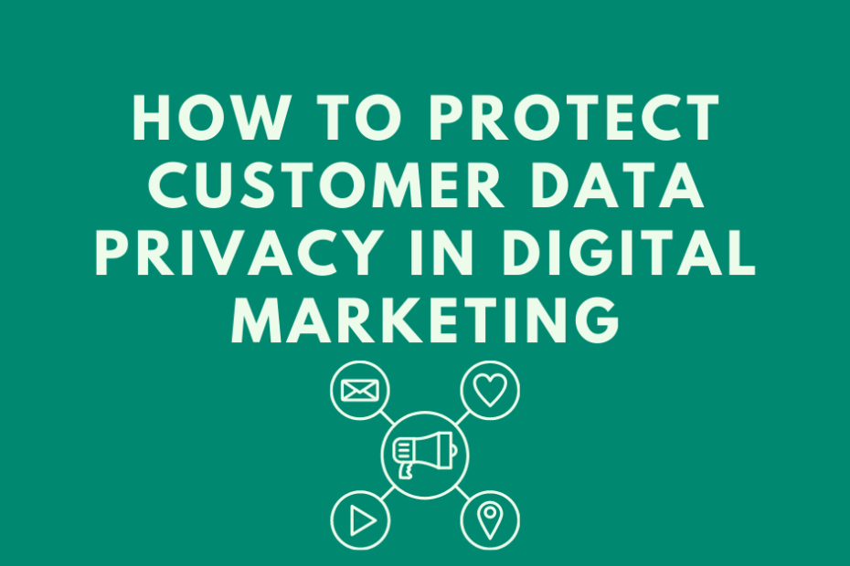 How-to-Protect-Customer-Data-Privacy-in-Digital-Marketing.png