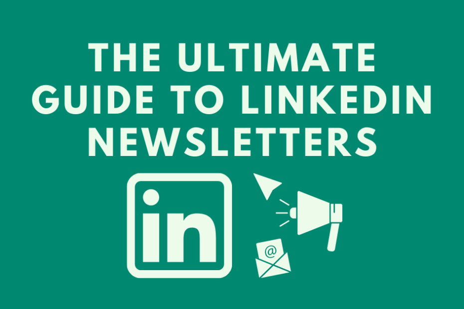 The-Ultimate-Guide-to-LinkedIn-Newsletters.png