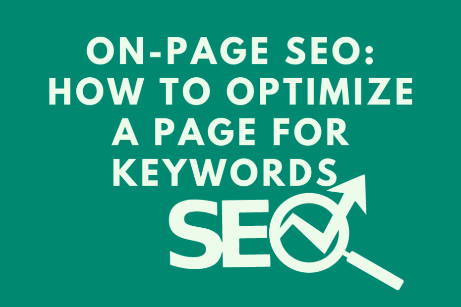 On-Page SEO: How to optimize a page for keywords