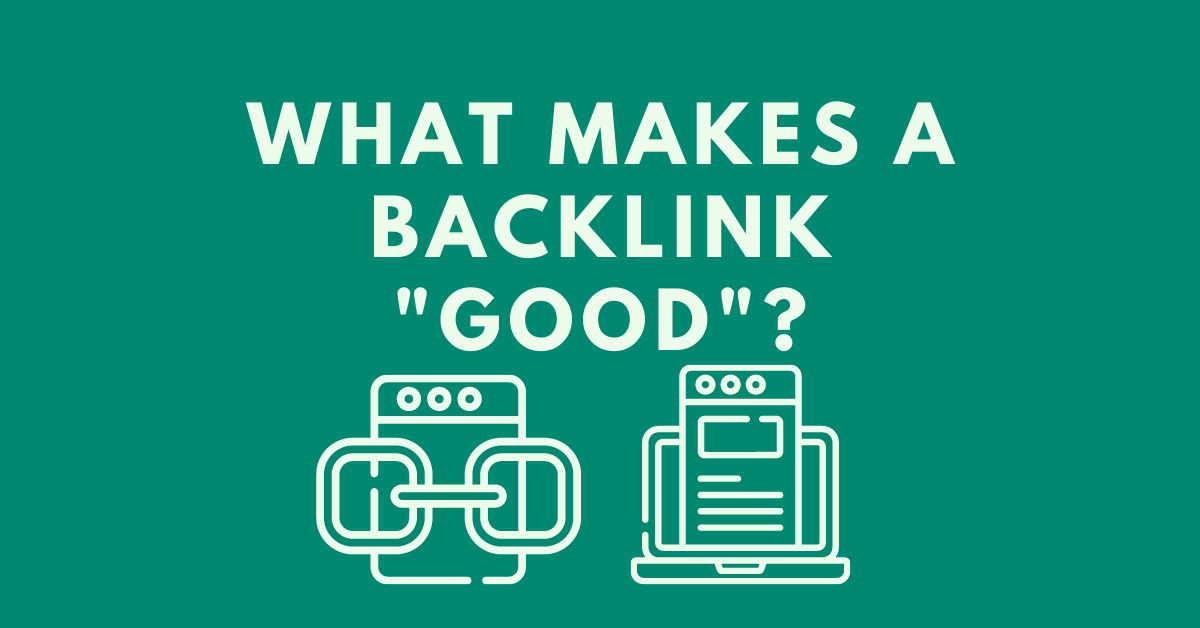 What makes a backlink Good